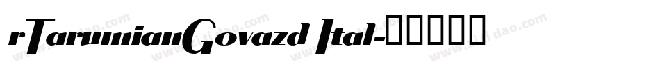 rTarumianGovazd Ital字体转换